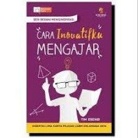 Seri berani menginspirasi: cara inovatifku mengajar