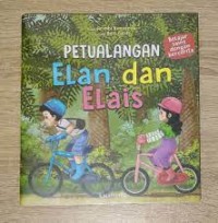 PETUALANGAN ELAN DAN ELAIS