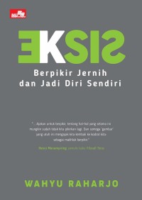 Eksis:berpikir jernih dan jadi diri sendiri