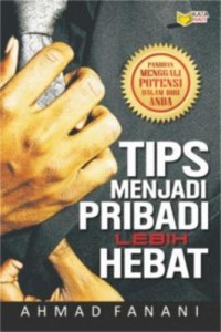 Tips Menjadi Pribadi Lebih Hebat