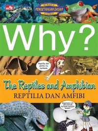 Why? Reptilia dan Amfibi