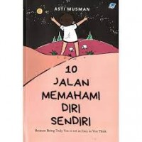 10 jalan memahami diri sendiri