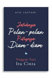 Jatuhnya pelan-pelan, putusnya diam-diam